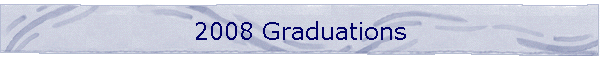 2008 Graduations