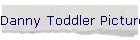 Danny Toddler Pictures